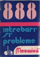 888 de intrebari si probleme rezolvate din Mecanica (Dupa programa de admitere in invatamantul superior), Edit