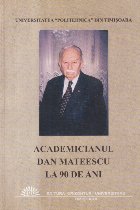 Academicianul Dan Mateescu la 90 de ani