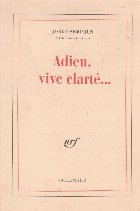Adieu, vive clarte...