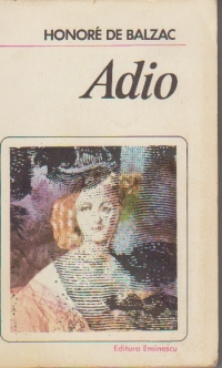 Adio. Massimilla Doni. Sarrasine. Secretele printesei de Cadignan
