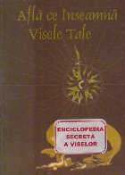 Afla ce inseamna visele tale Enciclopedia secreta a viselor