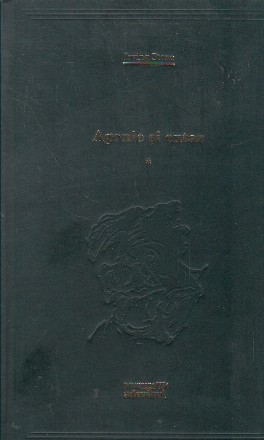 Agonie si extaz, Volumele I si II