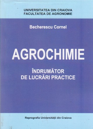 Agrochimie. Indrumator de lucrari practice