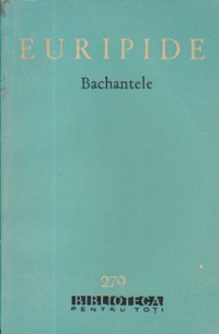 Alcesta. Medeca. Bachantele. Ciclopul