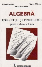Algebra - exercitiii si probleme pentru clasa a IX-a