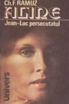 Aline. Jean-Luc persecutatul
