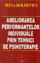 Ameliorarea performantelor individuale prin tehnici de psihoterapie