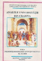 Analele Universitatii din Craiova. Seria Filosofie-Sociologie-Stiinte Politice Nr. 13/2004
