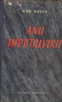 Anii impotrivirii - Reportaje. Pamflete. Articole 1934-1939