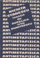 Antimetafizica. Nichita Stanescu insotit de Aurelian Titu Dumitrescu