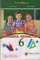 Aritmetica. Algebra. Geometrie -Clasa a VI-a