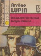 Arsene Lupin - Diamantul blestemat. Lampa ebraica