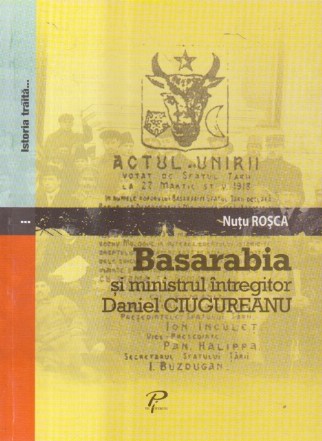 Basarabia si ministrul intregitor Daniel Ciugureanu