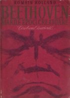 Beethoven - Marile epoci creatoare. Cintecul invierii (Missa Solemnis si ultimele Sonate)