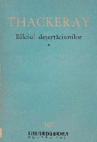 Bilciul desertaciunilor, Volumul I