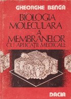 Biologia moleculara a membranelor cu aplicatii medicale