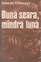 Buna Seara, Mindra Luna... Buna Seara, Mindra Luna...