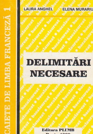 Caiete de limba franceza 1. Delimitari necesare