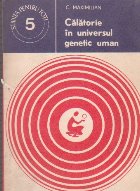 Calatorie in universul genetic uman
