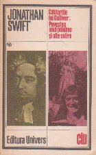 Calatoriile lui Gulliver. Povestea unui poloboc si alte satire