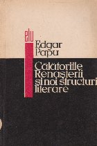 Calatoriile Renasterii noi structuri literare