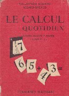 Le calcul quotidien. Cours moyen 2 annee (Entree en 6)
