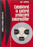 Calculatorul in ajutorul proiectarii constructiilor