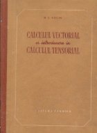 Calculul vectorial si introducere in calculul tensorial