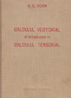 Calculul vectorial si introducere in calcului tensorial