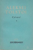 Calvarul, Volumele I, II si III