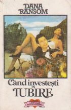 Cand investesti iubire