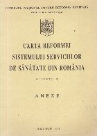 Carta Reformei sistemului serviciilor de sanatate din Romania, Volumul al II-lea - Anexe