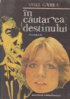 In cautarea destinului
