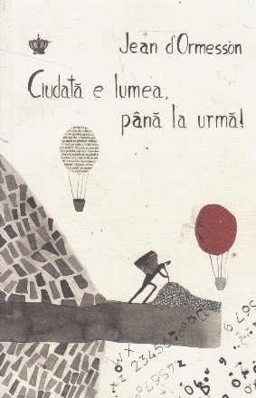 Ciudata e lumea, pana la urma