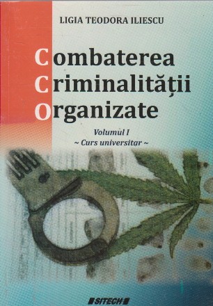 Combaterea criminalitatii organizate. Curs universitar, Volumele I si II