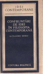 Confruntari de idei in filozofia contemporana - In jurul problematicii unor mari dispute din gandirea secolulu
