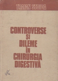 Controverse si dileme in chirurgia digestiva