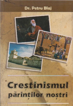 Crestinismul parintilor nostri