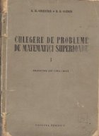 Culegere de probleme de matematici superioare. Volumul I