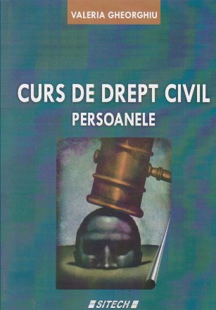 Curs de drept civil. Persoanele
