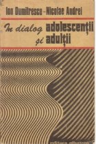 In dialog adolescentii si adultii - Despre ei si raporturile dintre ei