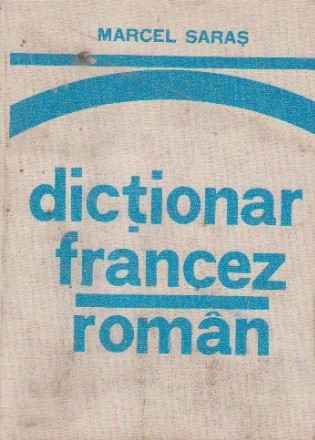 Dictionar francez-roman pentru uzul elevilor