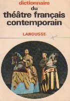 Dictionnaire du theatre francais contemporain