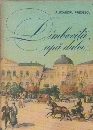 Dimbovita, apa dulce... Evocari bucurestene