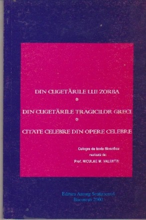 Din Cugetarile lui Zorba. Din Cugetarile Tragicilor Greci. Citate Celebre din Opere Celebre