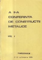A doua Conferinta de Constructii Metalice, Timisoara 1979 (3 volume) A doua Conferinta de Constructii Metalice, Timisoara 1979 (3 volume)