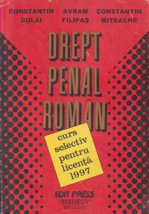 Drept penal roman. Curs selectiv pentru licenta 1997