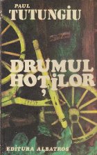 Drumul Hotilor, Volumul I - Drum marunt