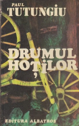Drumul Hotilor, Volumul I - Drum marunt