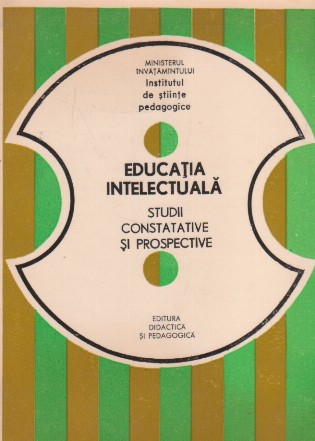 Educatia intelectuala - Studii constatative si prospective